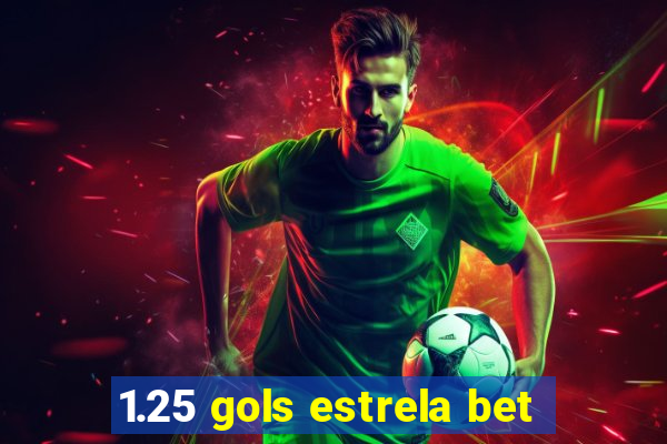 1.25 gols estrela bet